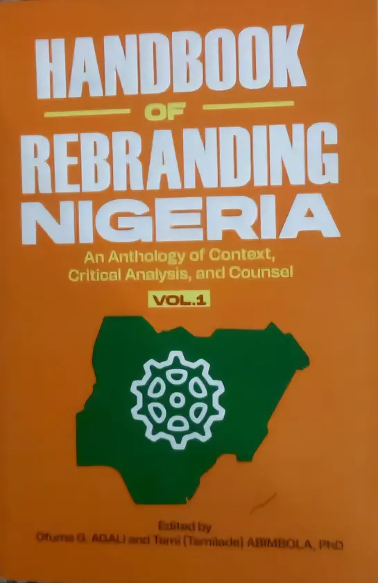 Handbook of Rebranding Nigeria Volume 1 by Ofuma G. Agali & Temilade Abimbola PhD book cover