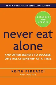 Never Eat Alone by Keith Ferrazzi book cover